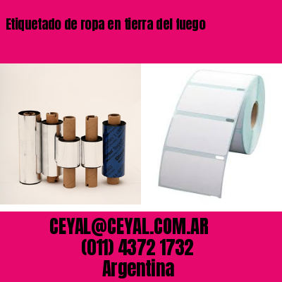 Etiquetado de ropa en tierra del fuego