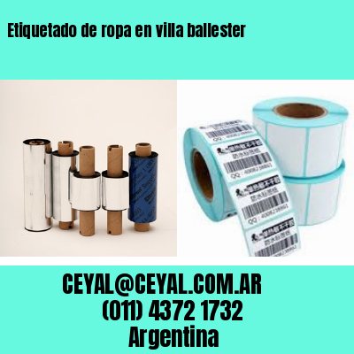Etiquetado de ropa en villa ballester