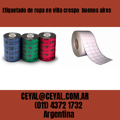 Etiquetado de ropa en villa crespo  buenos aires