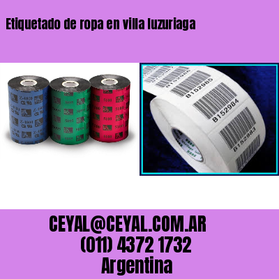 Etiquetado de ropa en villa luzuriaga