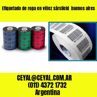 Etiquetado de ropa en vélez sársfield  buenos aires