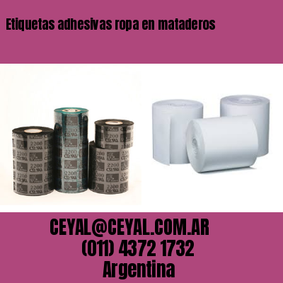 Etiquetas adhesivas ropa en mataderos