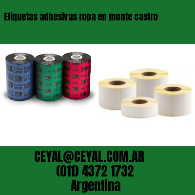 Etiquetas adhesivas ropa en monte castro