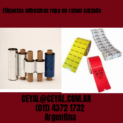 Etiquetas adhesivas ropa en rafael calzada