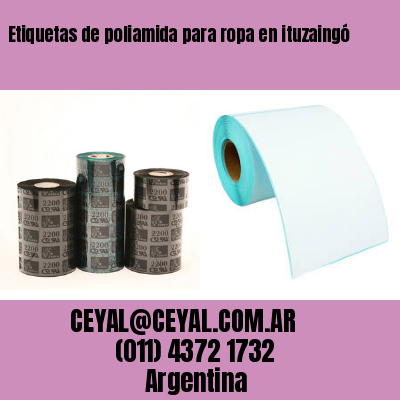 Etiquetas de poliamida para ropa en ituzaingó