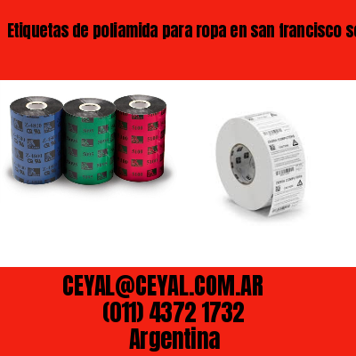 Etiquetas de poliamida para ropa en san francisco solano