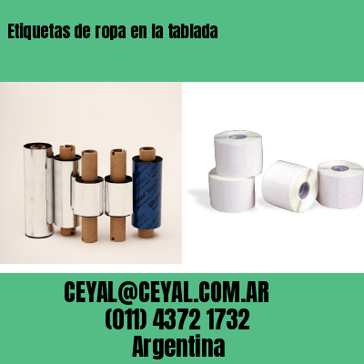 Etiquetas de ropa en la tablada