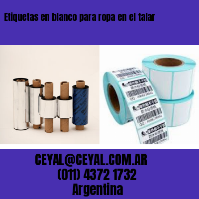 Etiquetas en blanco para ropa en el talar