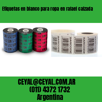 Etiquetas en blanco para ropa en rafael calzada