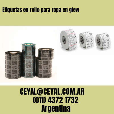 Etiquetas en rollo para ropa en glew