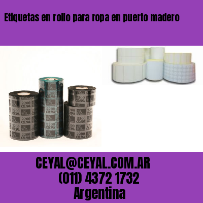 Etiquetas en rollo para ropa en puerto madero