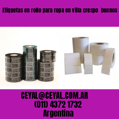 Etiquetas en rollo para ropa en villa crespo  buenos aires
