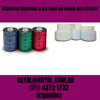 Etiquetas impresas para ropa en lomas del mirador