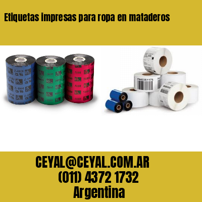 Etiquetas impresas para ropa en mataderos