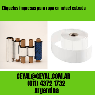 Etiquetas impresas para ropa en rafael calzada