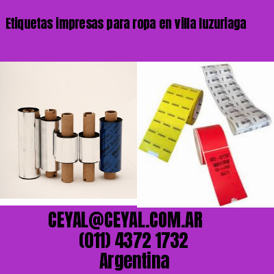 Etiquetas impresas para ropa en villa luzuriaga