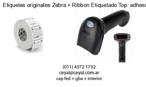 Etiquetas originales Zebra   Ribbon Etiquetado Top: adhesivo   ribbo