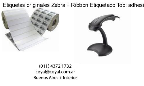 Etiquetas originales Zebra   Ribbon Etiquetado Top: adhesivo   ribbo