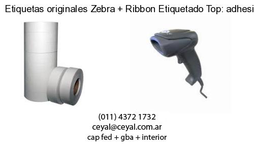 Etiquetas originales Zebra Ribbon Etiquetado Top: adhesivo ribbo