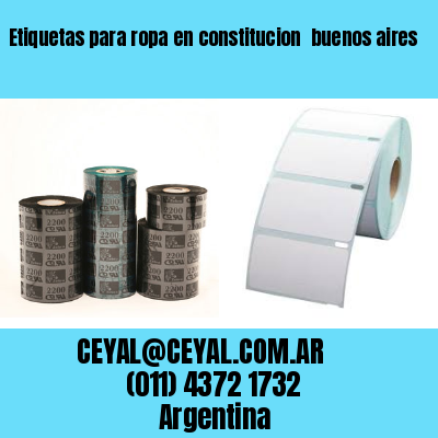 Etiquetas para ropa en constitucion  buenos aires