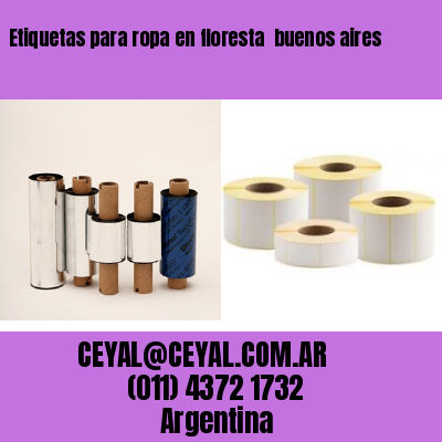 Etiquetas para ropa en floresta  buenos aires