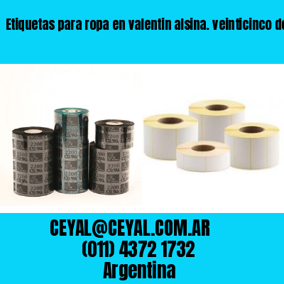 Etiquetas para ropa en valentin alsina. veinticinco de mayo