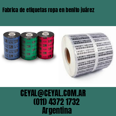 Fabrica de etiquetas ropa en benito juárez