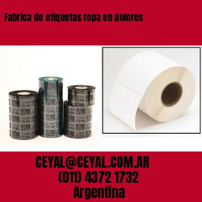 Fabrica de etiquetas ropa en dolores