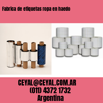 Fabrica de etiquetas ropa en haedo