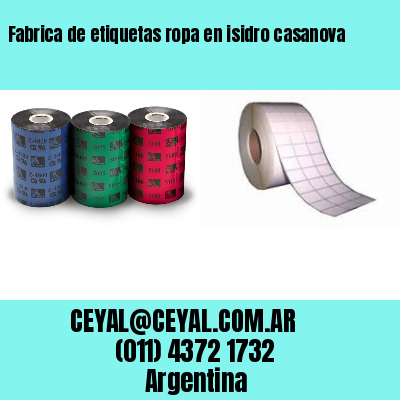 Fabrica de etiquetas ropa en isidro casanova