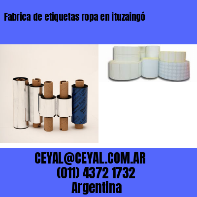 Fabrica de etiquetas ropa en ituzaingó