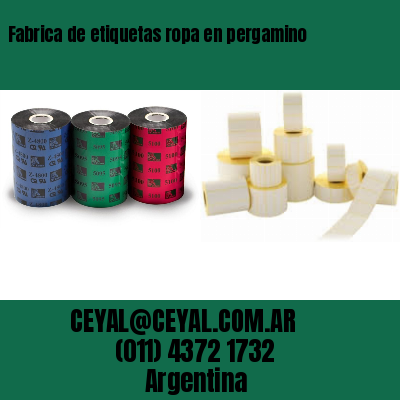 Fabrica de etiquetas ropa en pergamino