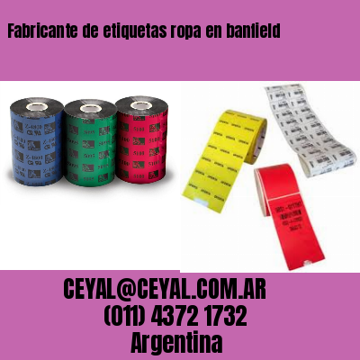 Fabricante de etiquetas ropa en banfield