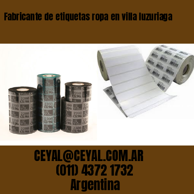 Fabricante de etiquetas ropa en villa luzuriaga