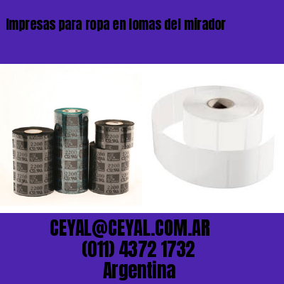 Impresas para ropa en lomas del mirador