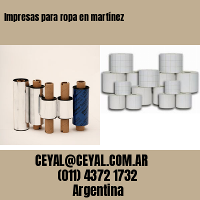 Impresas para ropa en martínez