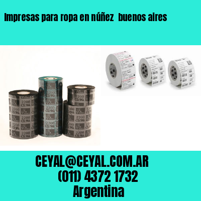 Impresas para ropa en núñez  buenos aires