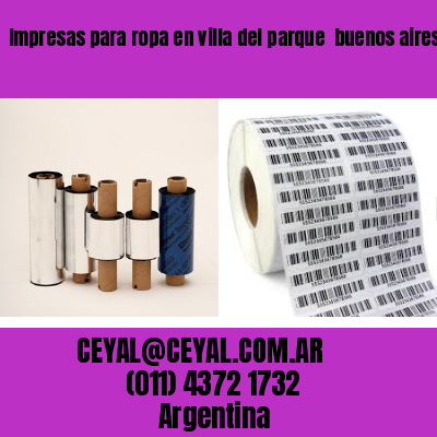 Impresas para ropa en villa del parque  buenos aires