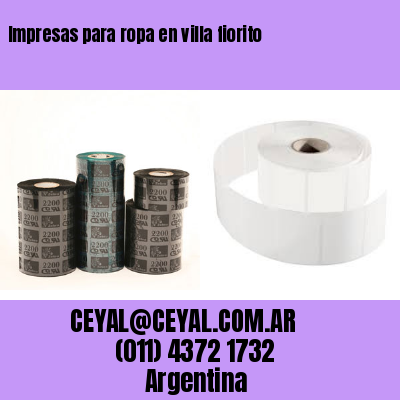Impresas para ropa en villa fiorito