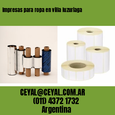 Impresas para ropa en villa luzuriaga
