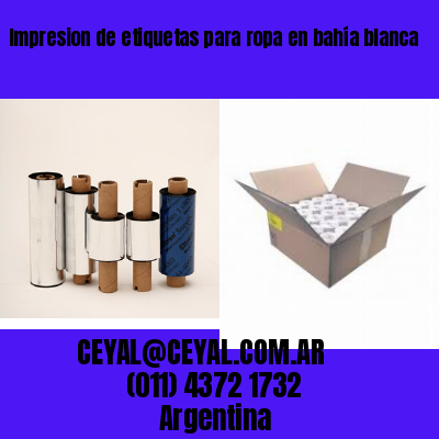 Impresion de etiquetas para ropa en bahía blanca