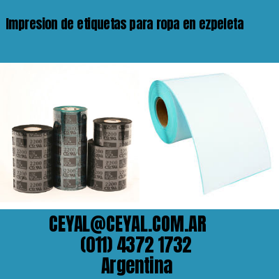 Impresion de etiquetas para ropa en ezpeleta