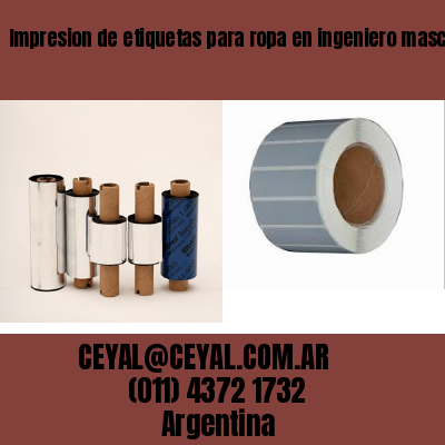 Impresion de etiquetas para ropa en ingeniero maschwitz
