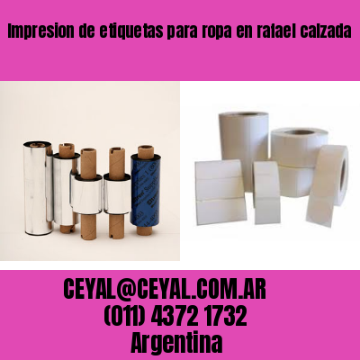 Impresion de etiquetas para ropa en rafael calzada