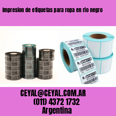 Impresion de etiquetas para ropa en rio negro