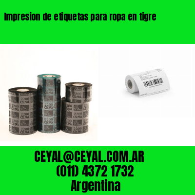 Impresion de etiquetas para ropa en tigre