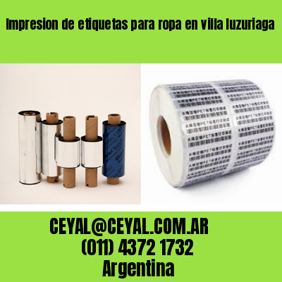 Impresion de etiquetas para ropa en villa luzuriaga