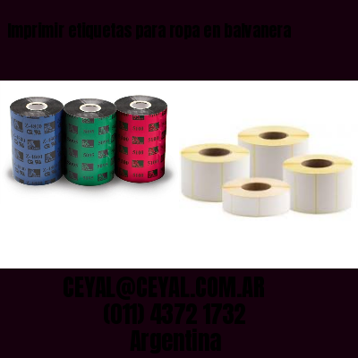 Imprimir etiquetas para ropa en balvanera