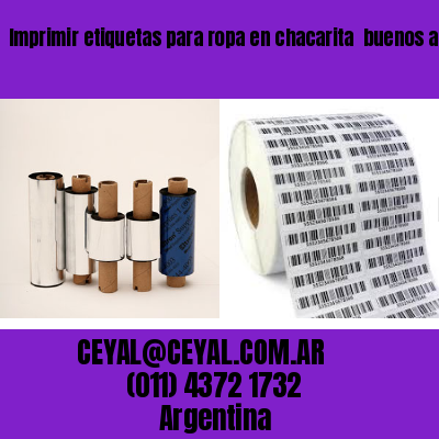 Imprimir etiquetas para ropa en chacarita  buenos aires