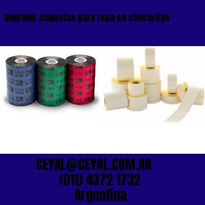 Imprimir etiquetas para ropa en chacaritas